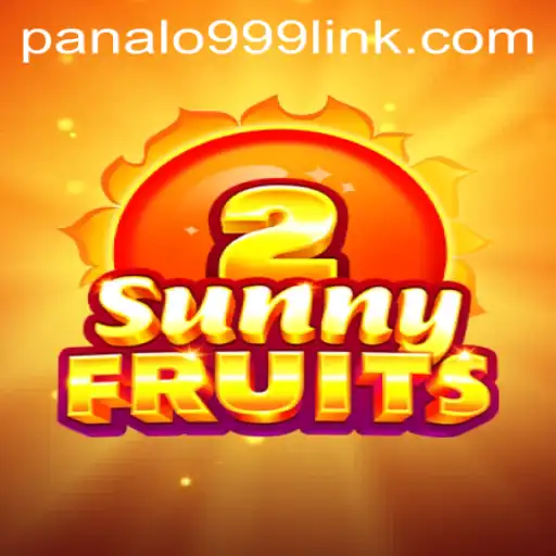 Exploring the Thrills of SunnyFruits2: The Latest in Panalo999 Slot Excitement